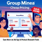 Group Minea Cheap Pricing – Save More on Ad Spy & Product Research Tools