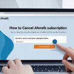 Margaret Dalton Digital Says How to Cancel Your Ahrefs Subscription